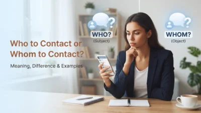 Who to Contact or Whom to Contact